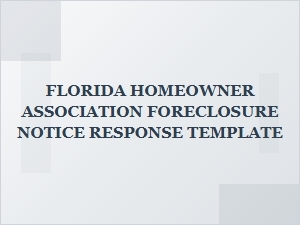 How to Respond to a Florida Hoa Foreclosure Notice