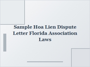 Sample Hoa Lien Dispute Letter Under Florida Association Laws